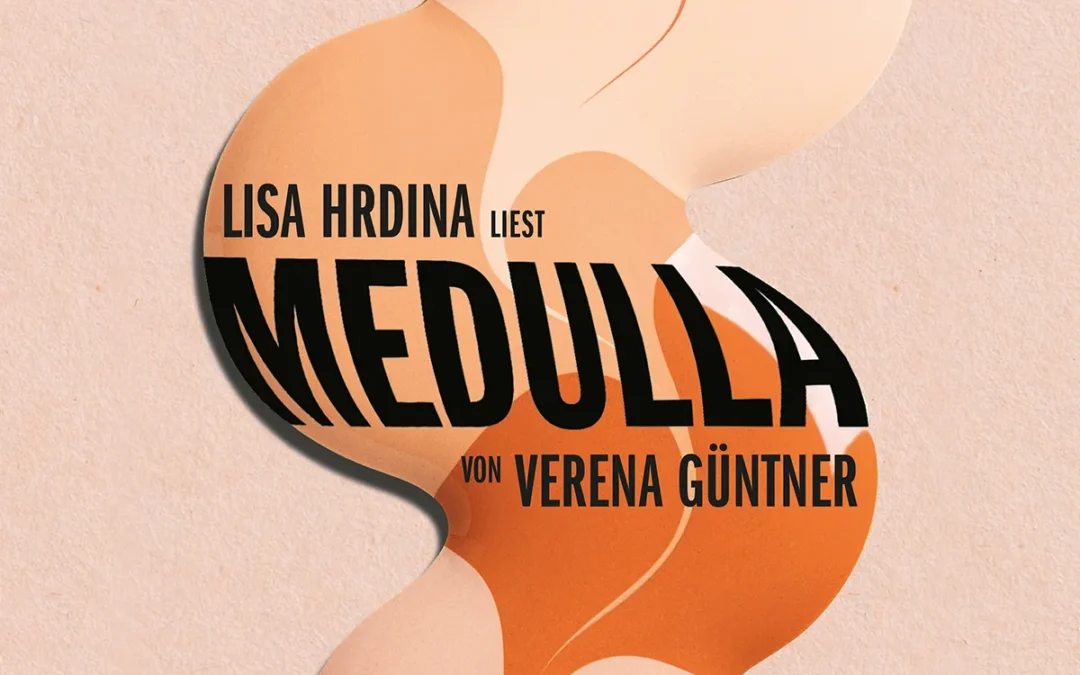 Geschützt: Lisa Hrdina liest „Medulla“ von Verena Güntner